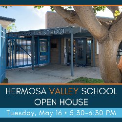 Hermosa Valley School Open House - Tuesday, May 16; 5:30-6:30 PM